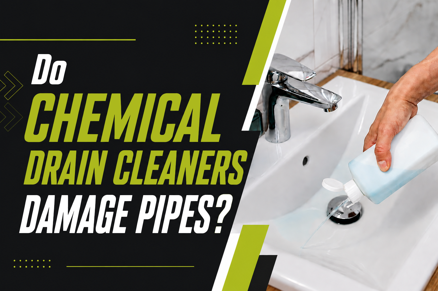 Do Chemical Drain Cleaners Damage Pipes Do Chemical Drain Cleaners Damage Pipes?